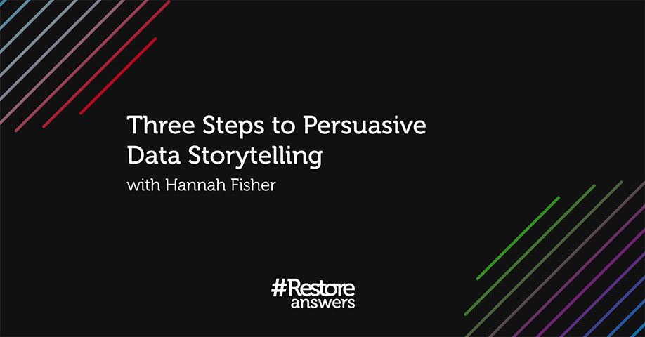 Three steps to persuasive data storytelling
